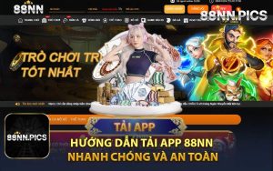 Hướng Dẫn Tải App 88NN Nhanh Chóng Và An Toàn