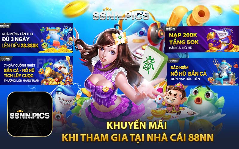 Khuyến Mãi Khi Tham Gia Tại Nhà Cái 88NN