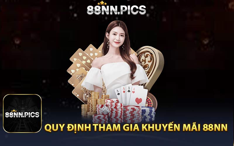 Quy Định Tham Gia Khuyến Mãi 88NN